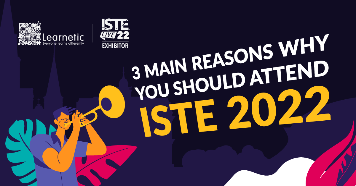 ISTE 2022 in New Orleans Why should you meet